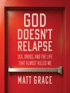 God Doesn't Relapse